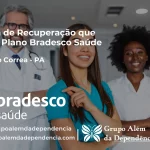 Clínica de Recuperação que Aceita Bradesco Saúde em Augusto Corrêa - PA
