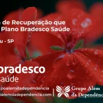 Clínica de Recuperação que Aceita Bradesco Saúde em Botucatu - SP