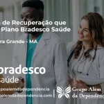 Clínica de Recuperação que Aceita Bradesco Saúde em Cachoeira Grande - MA