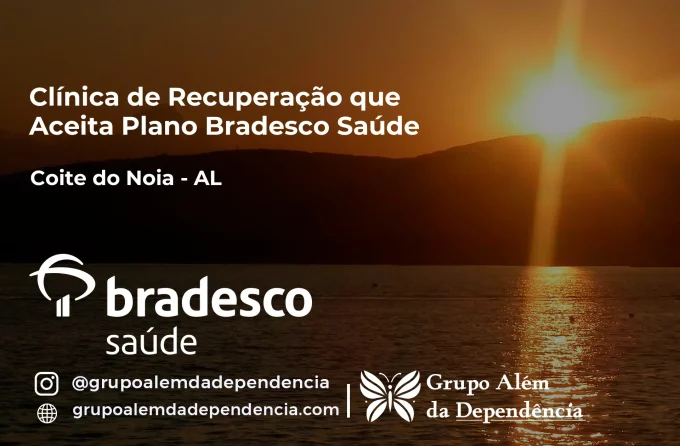 Clínica de Recuperação que Aceita Bradesco Saúde em Coité do Nóia - AL