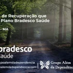 Clínica de Recuperação que Aceita Bradesco Saúde em Estreito - MA