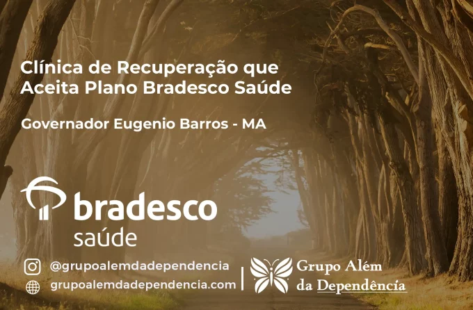 Clínica de Recuperação que Aceita Bradesco Saúde em Governador Eugênio Barros - MA