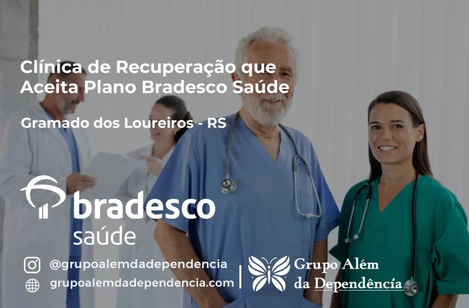 Clínica de Recuperação que Aceita Bradesco Saúde em Gramado dos Loureiros - RS