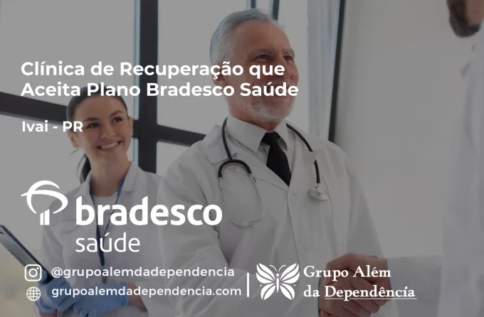 Clínica de Recuperação que Aceita Bradesco Saúde em Ivaí - PR