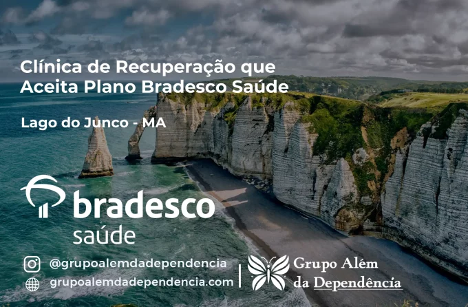 Clínica de Recuperação que Aceita Bradesco Saúde em Lago do Junco - MA