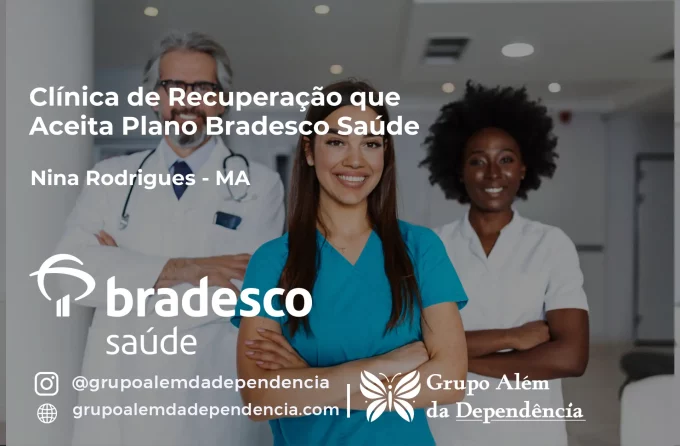 Clínica de Recuperação que Aceita Bradesco Saúde em Nina Rodrigues - MA
