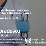 Clínica de Recuperação que Aceita Bradesco Saúde em Nova Canaã Paulista - SP