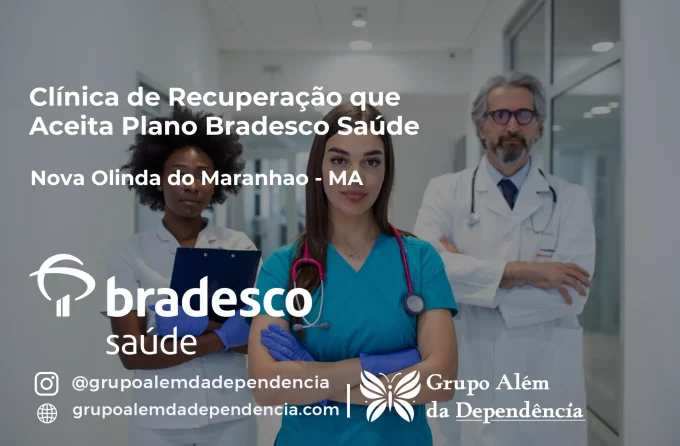 Clínica de Recuperação que Aceita Bradesco Saúde em Nova Olinda do Maranhão - MA