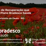 Clínica de Recuperação que Aceita Bradesco Saúde em Novo Horizonte do Oeste - RO