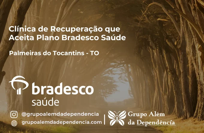 Clínica de Recuperação que Aceita Bradesco Saúde em Palmeiras do Tocantins - TO