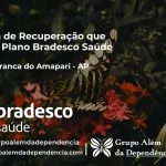 Clínica de Recuperação que Aceita Bradesco Saúde em Pedra Branca do Amapari - AP