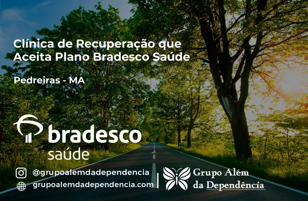 Clínica de Recuperação que Aceita Plano de Saúde Bradesco em Pedreiras -MA 1 Clínica de Recuperação que Aceita Bradesco Saúde em Pedreiras - MA