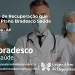 Clínica de Recuperação que Aceita Bradesco Saúde em Pracuúba - AP