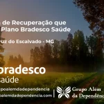 Clínica de Recuperação que Aceita Bradesco Saúde em Santa Cruz do Escalvado - MG