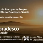 Clínica de Recuperação que Aceita Bradesco Saúde em São Gonçalo dos Campos - BA