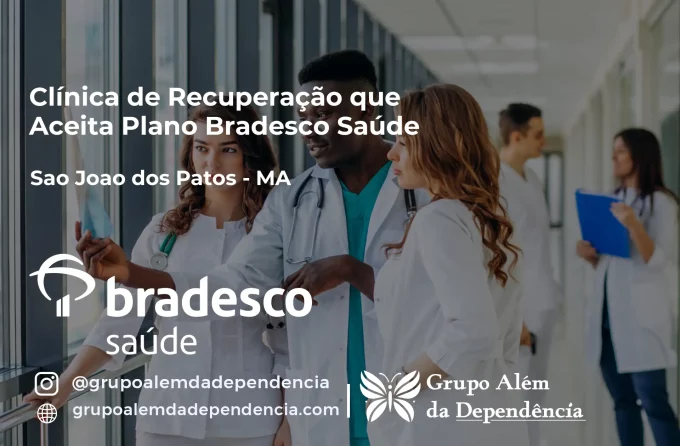 Clínica de Recuperação que Aceita Bradesco Saúde em São João dos Patos - MA
