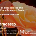 Clínica de Recuperação que Aceita Bradesco Saúde em São Mateus do Maranhão - MA