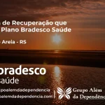 Clínica de Recuperação que Aceita Bradesco Saúde em Terra de Areia - RS