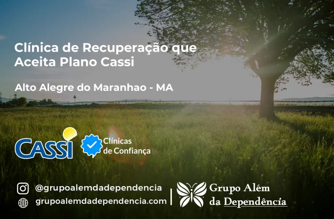 Clínica de Recuperação que Aceita CASSI em Alto Alegre do Maranhão -MA