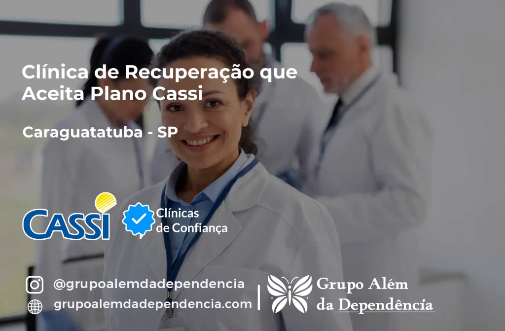 Clínica de Recuperação que Aceita CASSI em Caraguatatuba -SP 1 Clínica de Recuperação que Aceita CASSI em Caraguatatuba -SP