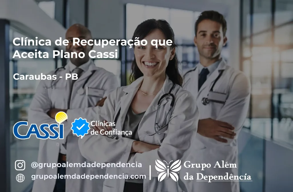 Clínica de Recuperação que Aceita CASSI em Caraúbas -PB 1 Clínica de Recuperação que Aceita CASSI em Caraúbas -PB