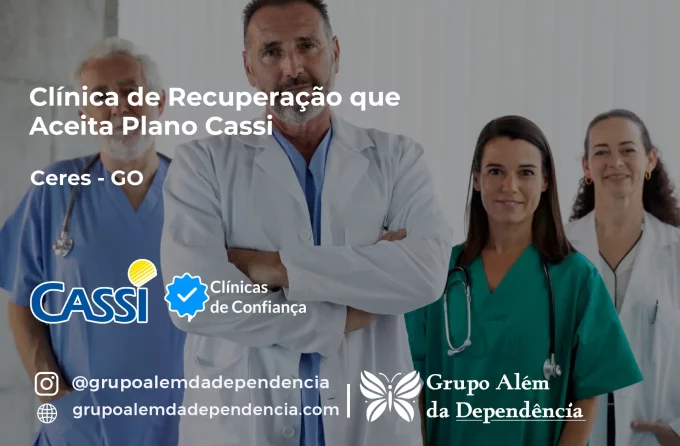 Clínica de Recuperação que Aceita CASSI em Ceres -GO