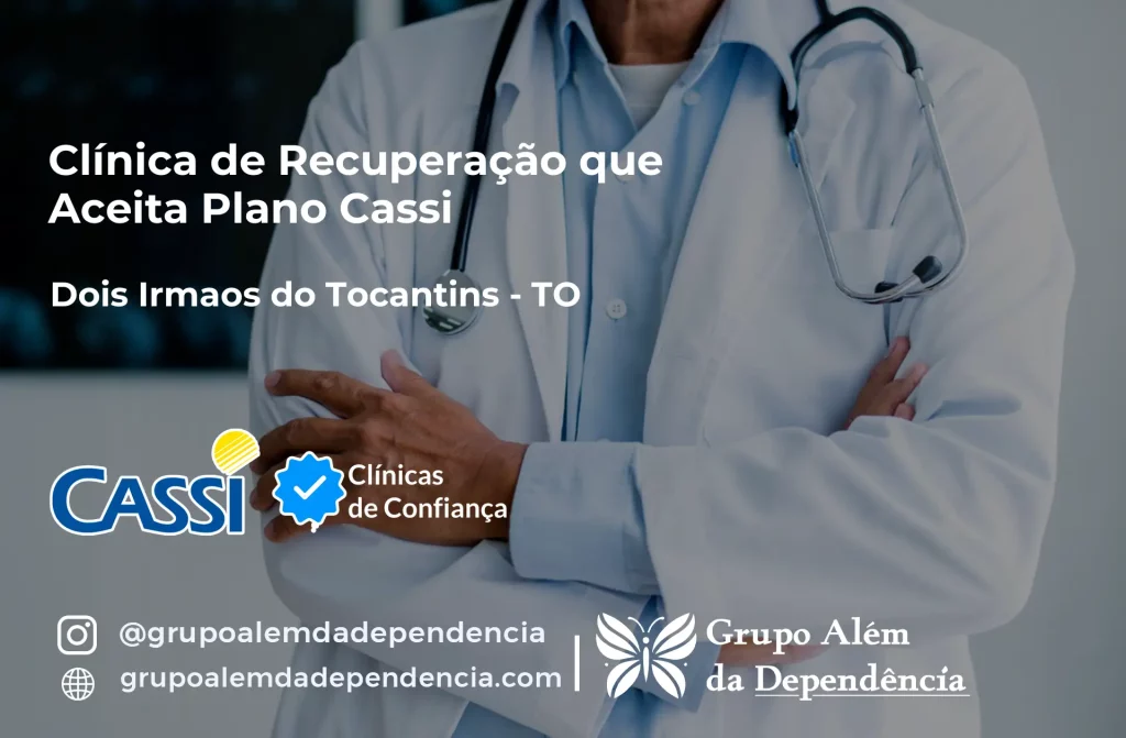 Clínica de Recuperação que Aceita CASSI em Dois Irmãos do Tocantins -TO 1 Clínica de Recuperação que Aceita CASSI em Dois Irmãos do Tocantins -TO