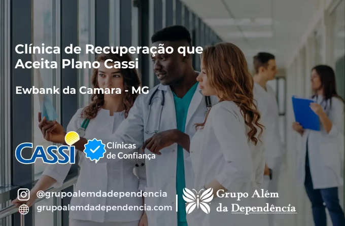 Clínica de Recuperação que Aceita CASSI em Ewbank da Câmara -MG