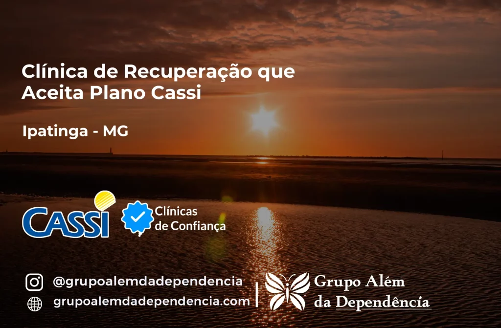 Clínica de Recuperação que Aceita CASSI em Ipatinga -MG 1 Clínica de Recuperação que Aceita CASSI em Ipatinga -MG