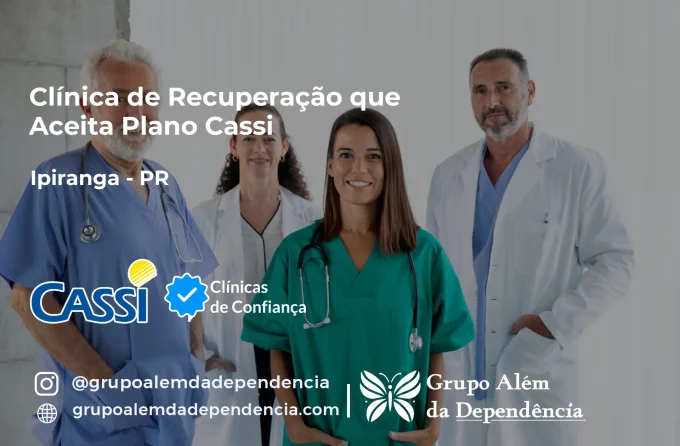 Clínica de Recuperação que Aceita CASSI em Ipiranga -PR