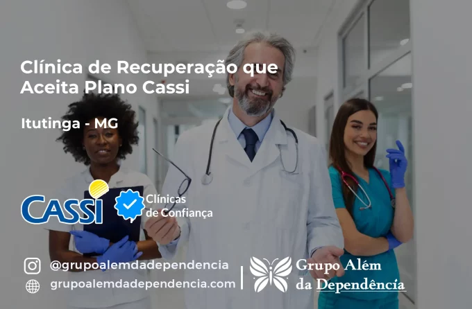 Clínica de Recuperação que Aceita CASSI em Itutinga -MG