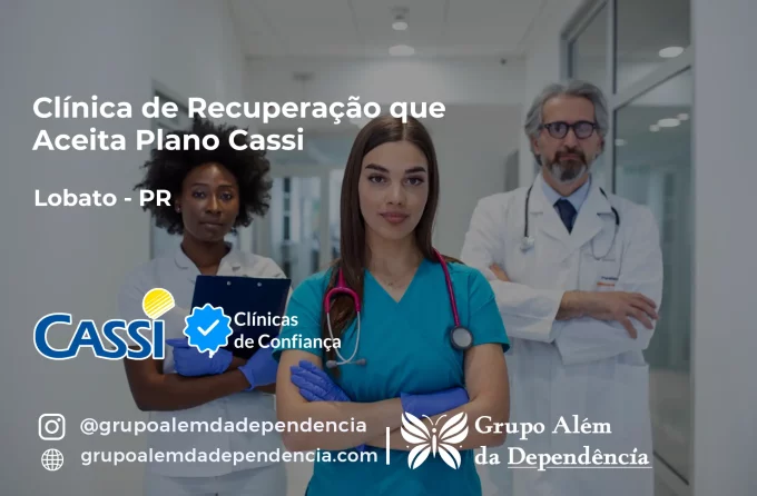Clínica de Recuperação que Aceita CASSI em Lobato -PR