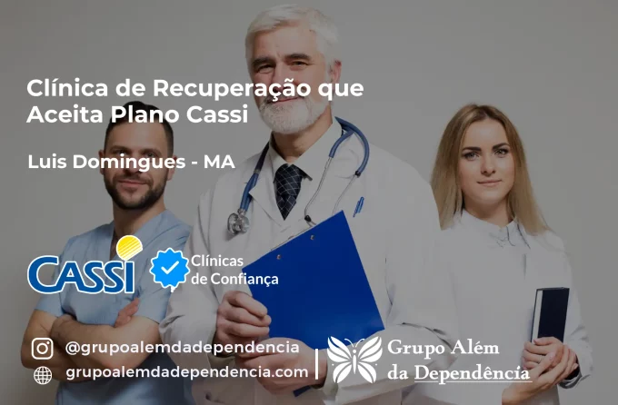 Clínica de Recuperação que Aceita CASSI em Luís Domingues -MA