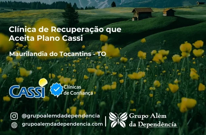 Clínica de Recuperação que Aceita CASSI em Maurilândia do Tocantins -TO