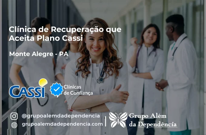 Clínica de Recuperação que Aceita CASSI em Monte Alegre -PA