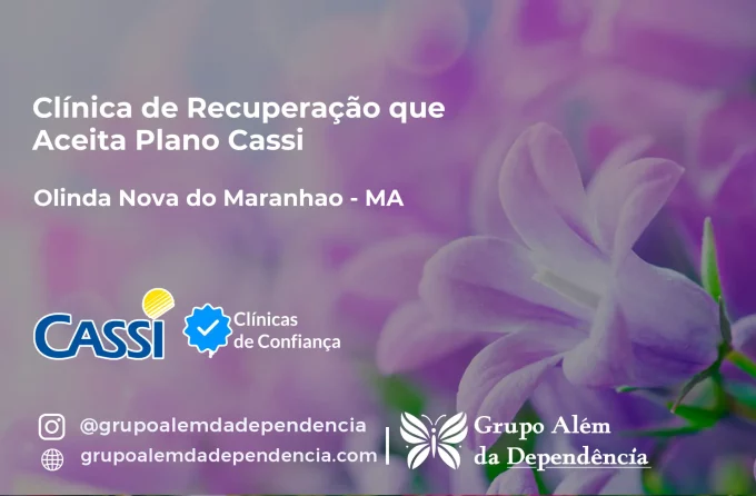 Clínica de Recuperação que Aceita CASSI em Olinda Nova do Maranhão -MA