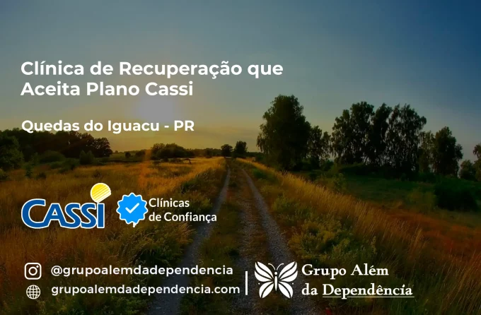 Clínica de Recuperação que Aceita CASSI em Quedas do Iguaçu -PR