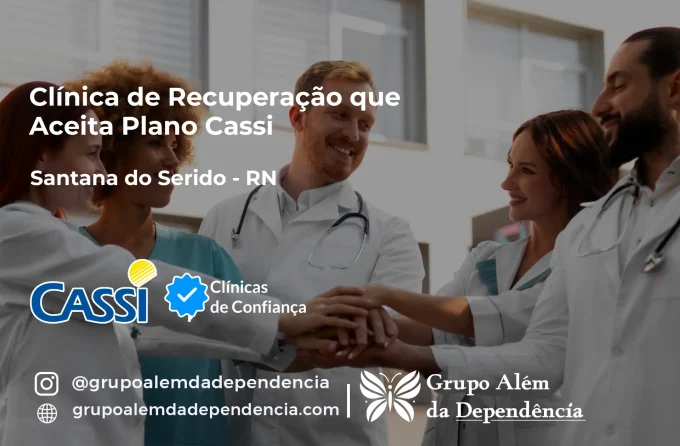 Clínica de Recuperação que Aceita CASSI em Santana do Seridó -RN