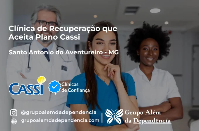 Clínica de Recuperação que Aceita CASSI em Santo Antônio do Aventureiro -MG