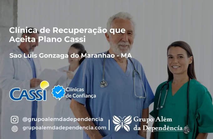 Clínica de Recuperação que Aceita CASSI em São Luís Gonzaga do Maranhão -MA