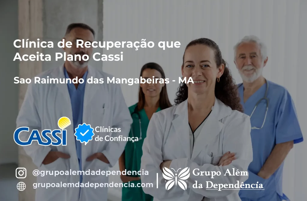 Clínica de Recuperação que Aceita CASSI em São Raimundo das Mangabeiras -MA 1 Clínica de Recuperação que Aceita CASSI em São Raimundo das Mangabeiras -MA