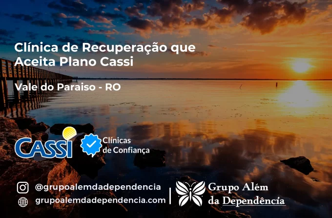 Clínica de Recuperação que Aceita CASSI em Vale do Paraíso -RO