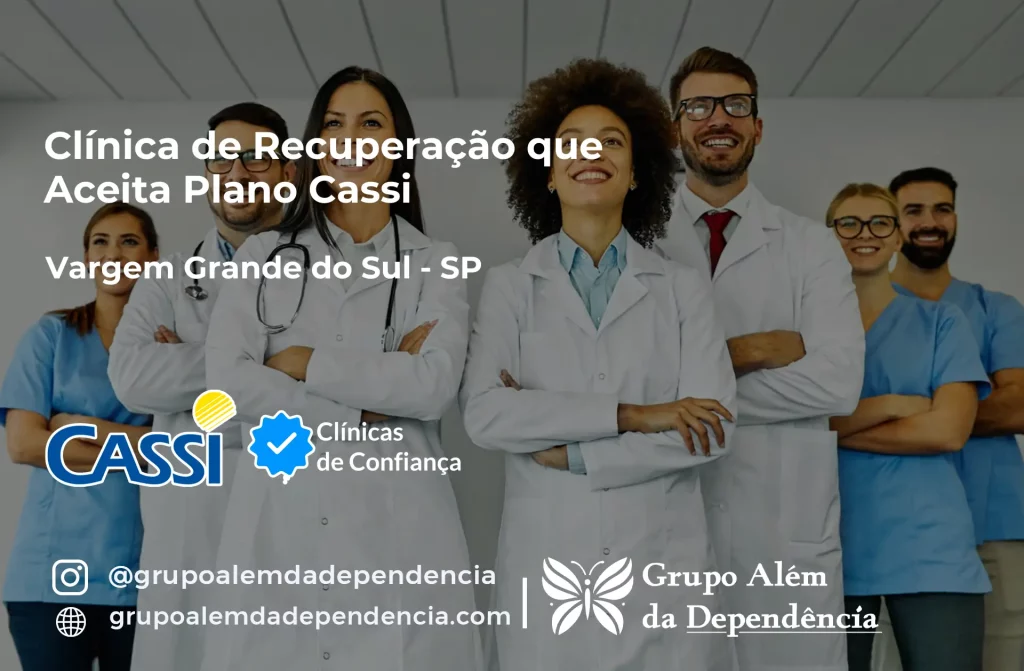 Clínica de Recuperação que Aceita CASSI em Vargem Grande do Sul -SP 1 Clínica de Recuperação que Aceita CASSI em Vargem Grande do Sul -SP