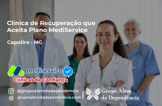 Clínica de Recuperação que Aceita Mediservice em Caputira - MG