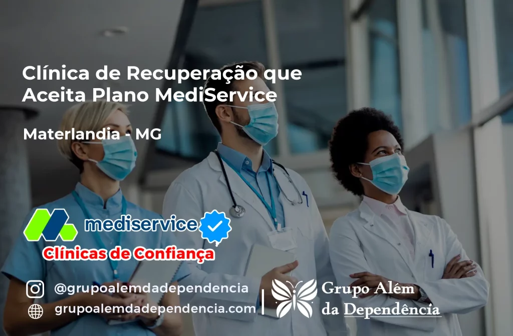 Clínica de Recuperação que Aceita Mediservice em Materlândia - MG 1 Clínica de Recuperação que Aceita Mediservice em Materlândia - MG