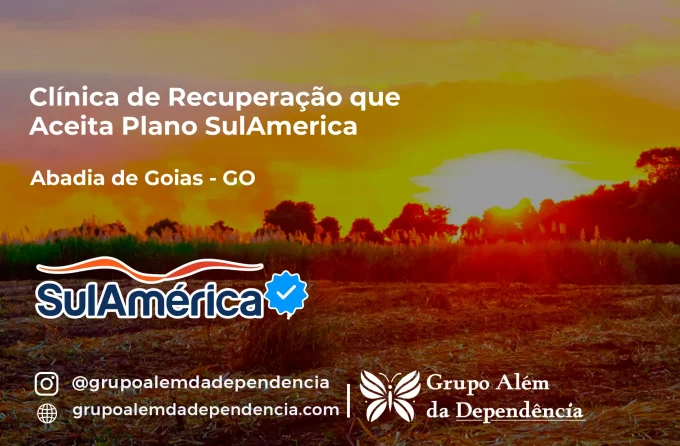 Clínica de Recuperação que Aceita SulAmérica em Abadia de Goiás -GO
