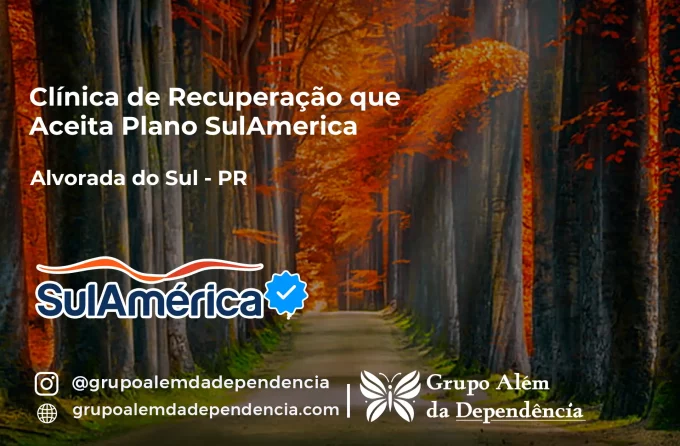 Clínica de Recuperação que Aceita SulAmérica em Alvorada do Sul -PR