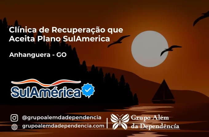 Clínica de Recuperação que Aceita SulAmérica em Anhanguera -GO