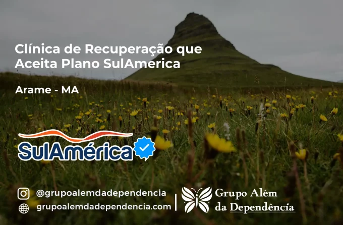 Clínica de Recuperação que Aceita SulAmérica em Arame -MA