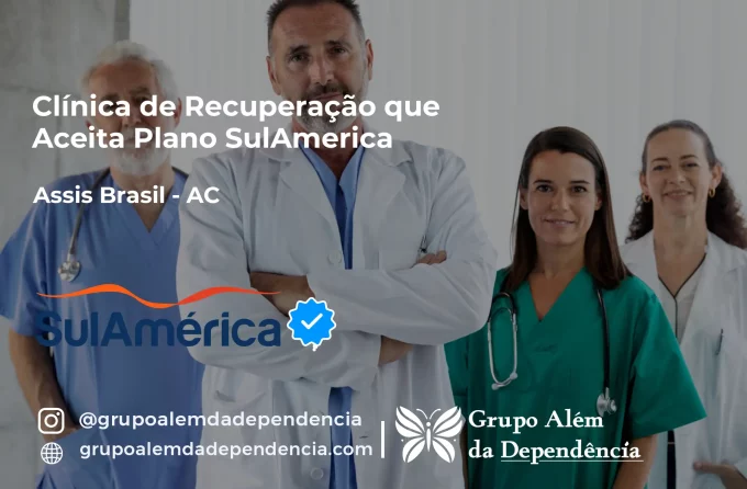 Clínica de Recuperação que Aceita SulAmérica em Assis Brasil -AC